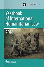 Télécharger le livre :  Yearbook of International Humanitarian Law Volume 17, 2014
