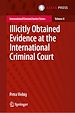 Télécharger le livre :  Illicitly Obtained Evidence at the International Criminal Court