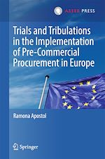 Télécharger le livre :  Trials and Tribulations in the Implementation of Pre-Commercial Procurement in Europe