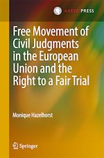 Télécharger le livre :  Free Movement of Civil Judgments in the European Union and the Right to a Fair Trial