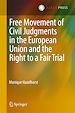 Télécharger le livre :  Free Movement of Civil Judgments in the European Union and the Right to a Fair Trial
