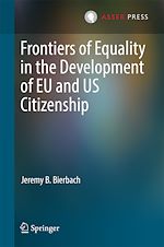 Télécharger le livre :  Frontiers of Equality in the Development of EU and US Citizenship