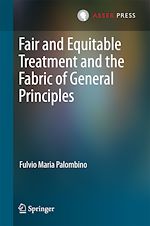 Télécharger le livre :  Fair and Equitable Treatment and the Fabric of General Principles