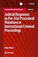 Télécharger le livre :  Judicial Responses to Pre-Trial Procedural Violations in International Criminal Proceedings