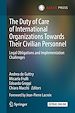 Télécharger le livre :  The Duty of Care of International Organizations Towards Their Civilian Personnel