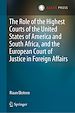 Télécharger le livre :  The Role of the Highest Courts of the United States of America and South Africa, and the European Court of Justice in Foreign Affairs