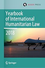 Télécharger le livre :  Yearbook of International Humanitarian Law, Volume 21 (2018)