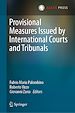 Télécharger le livre :  Provisional Measures Issued by International Courts and Tribunals