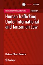 Télécharger le livre :  Human Trafficking Under International and Tanzanian Law