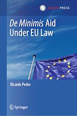 Télécharger le livre :  De Minimis Aid Under EU Law