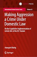 Télécharger le livre :  Making Aggression a Crime Under Domestic Law