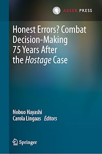 Téléchargez le livre :  Honest Errors? Combat Decision-Making 75 Years After the Hostage Case