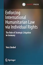 Télécharger le livre :  Enforcing International Humanitarian Law via Individual Rights
