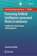 Télécharger le livre :  Protecting Artificial Intelligence-generated Works in Indonesia