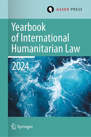 Téléchargez le livre :  Yearbook of International Humanitarian Law, Volume 27, 2024
