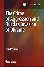 Download this eBook The Crime of Aggression and Russia's Invasion of Ukraine