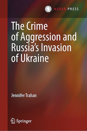 Download the eBook: The Crime of Aggression and Russia's Invasion of Ukraine