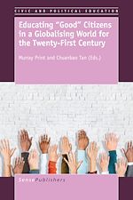 Download this eBook Educating “Good” Citizens in a Globalising World for the Twenty-First Century