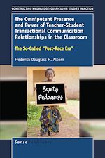 Download this eBook The Omnipotent Presence and Power of Teacher-Student Transactional Communication Relationships in the Classroom