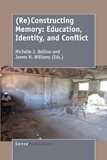 Download this eBook (Re)Constructing Memory: Education, Identity, and Conflict
