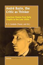 Download this eBook André Bazin, the Critic as Thinker