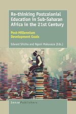 Download this eBook Re-thinking Postcolonial Education in Sub-Saharan Africa in the 21st Century