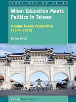 Télécharger le livre :  When Education Meets Politics in Taiwan