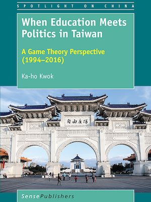 Téléchargez le livre :  When Education Meets Politics in Taiwan