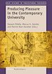 Télécharger le livre :  Producing Pleasure in the Contemporary University