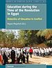 Télécharger le livre :  Education during the Time of the Revolution in Egypt