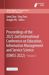 Télécharger le livre :  Proceedings of the 2022 2nd International Conference on Education, Information Management and Service Science (EIMSS 2022)