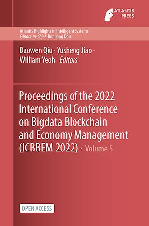 Download the eBook: Proceedings of the 2022 International Conference on Bigdata Blockchain and Economy Management (ICBBEM 2022)