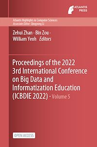 Télécharger le livre :  Proceedings of the 2022 3rd International Conference on Big Data and Informatization Education (ICBDIE 2022)