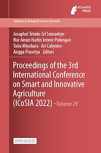 Télécharger le livre :  Proceedings of the 3rd International Conference on Smart and Innovative Agriculture (ICoSIA 2022)