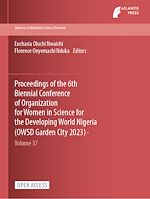 Download this eBook Proceedings of the 6th Biennial Conference of Organization for Women in Science for the Developing World Nigeria (OWSD Garden City 2023)