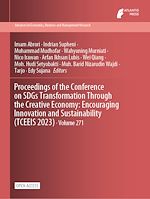 Download this eBook Proceedings of the Conference on SDGs Transformation Through the Creative Economy: Encouraging Innovation and Sustainability (TCEEIS 2023)