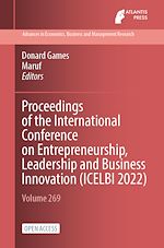 Download this eBook Proceedings of the International Conference on Entrepreneurship, Leadership and Business Innovation (ICELBI 2022)