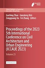 Download this eBook Proceedings of the 2023 5th International Conference on Civil Architecture and Urban Engineering (ICCAUE 2023)