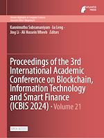 Télécharger le livre :  Proceedings of the 3rd International Academic Conference on Blockchain, Information Technology and Smart Finance (ICBIS 2024)