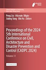 Download this eBook Proceedings of the 2024 5th International Conference on Civil, Architecture and Disaster Prevention and Control (CADPC 2024)
