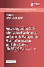 Download this eBook Proceedings of the 2023 International Conference on Economic Management, Financial Innovation and Public Service (EMFIPS 2023)