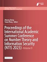 Download this eBook Proceedings of the International Academic Summer Conference on Number Theory and Information Security (NTIS 2023)