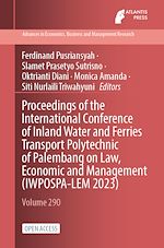 Download this eBook Proceedings of the International Conference of Inland Water and Ferries Transport Polytechnic of Palembang on Law, Economic and Management (IWPOSPA-LEM 2023)