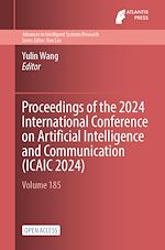 Download this eBook Proceedings of the 2024 International Conference on Artificial Intelligence and Communication (ICAIC 2024)