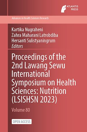 Download the eBook: Proceedings of the 2nd Lawang Sewu International Symposium on Health Sciences: Nutrition (LSISHSN 2023)