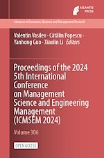 Télécharger le livre :  Proceedings of the 2024 5th International Conference on Management Science and Engineering Management (ICMSEM 2024)