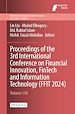 Télécharger le livre :  Proceedings of the 3rd International Conference on Financial Innovation, FinTech and Information Technology (FFIT 2024)