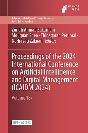 Téléchargez le livre :  Proceedings of the 2024 International Conference on Artificial Intelligence and Digital Management (ICAIDM 2024)