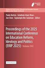 Download this eBook Proceedings of the 2025 International Conference on Education Reform, Ideology and Politics (ERIP 2025)