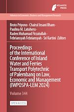 Download this eBook Proceedings of the International Conference of Inland Water and Ferries Transport Polytechnic of Palembang on Law, Economic and Management (IWPOSPA-LEM 2024)